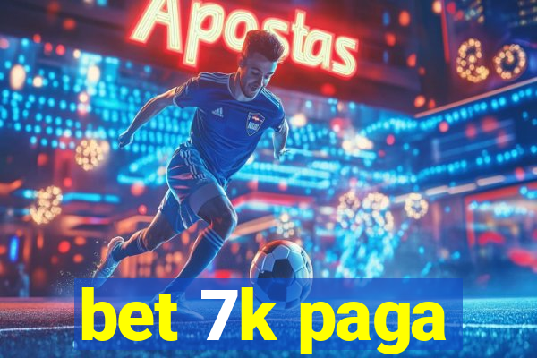 bet 7k paga